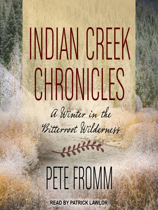 Title details for Indian Creek Chronicles by Pete Fromm - Wait list